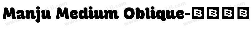 Manju Medium Oblique字体转换